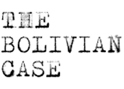 THE BOLIVIAN CASE